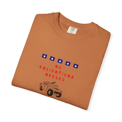 T-Shirt — "No Validations Needed" Patriotic Truck Graphic