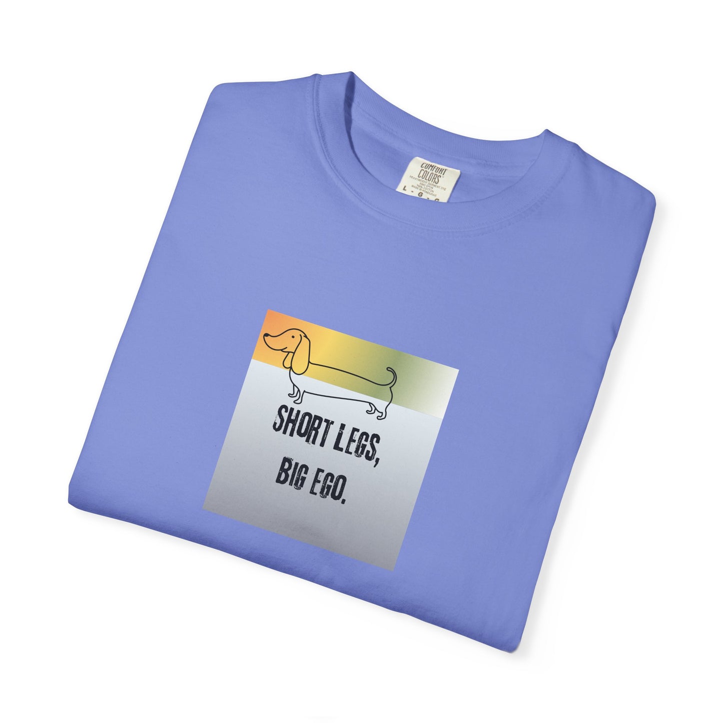 Dachshund Tee — "Short Legs, Big Ego" Graphic T-Shirt