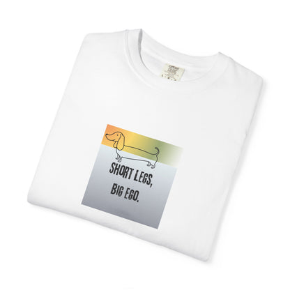 Dachshund Tee — "Short Legs, Big Ego" Graphic T-Shirt
