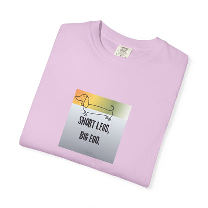 Dachshund Tee — "Short Legs, Big Ego" Graphic T-Shirt