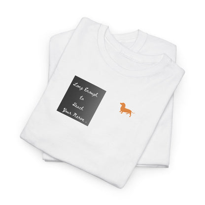 Dachshund Pocket Tee — "Long Enough to Reach Your Nerve" T-shirt