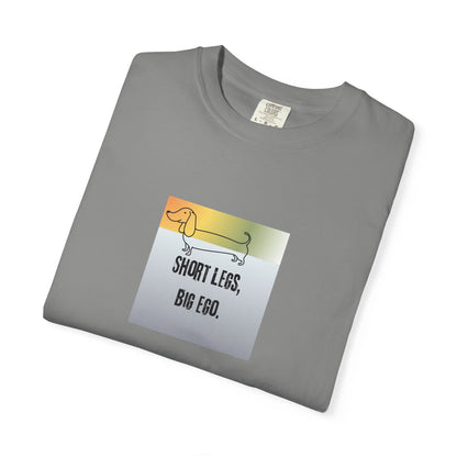 Dachshund Tee — "Short Legs, Big Ego" Graphic T-Shirt