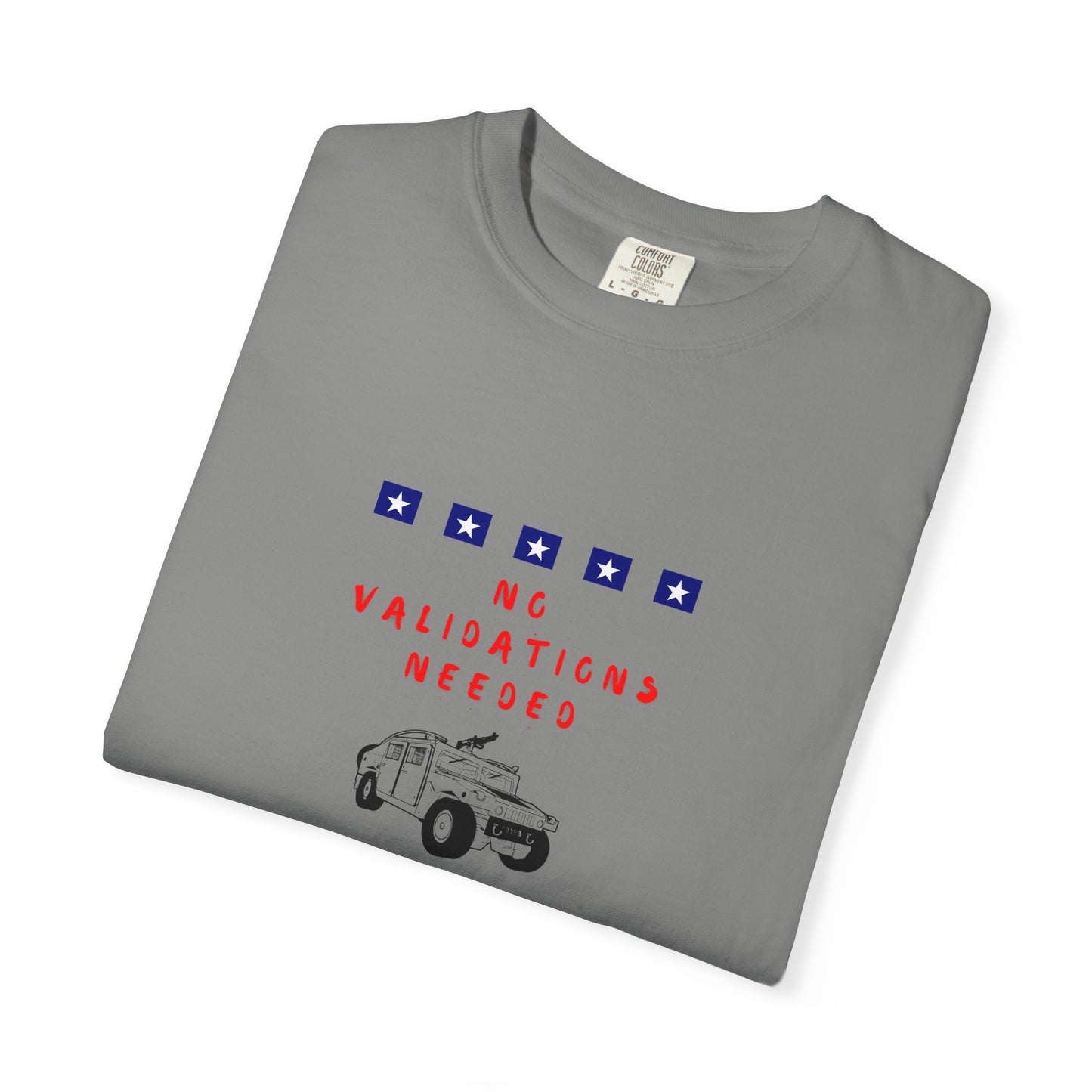 T-Shirt — "No Validations Needed" Patriotic Truck Graphic