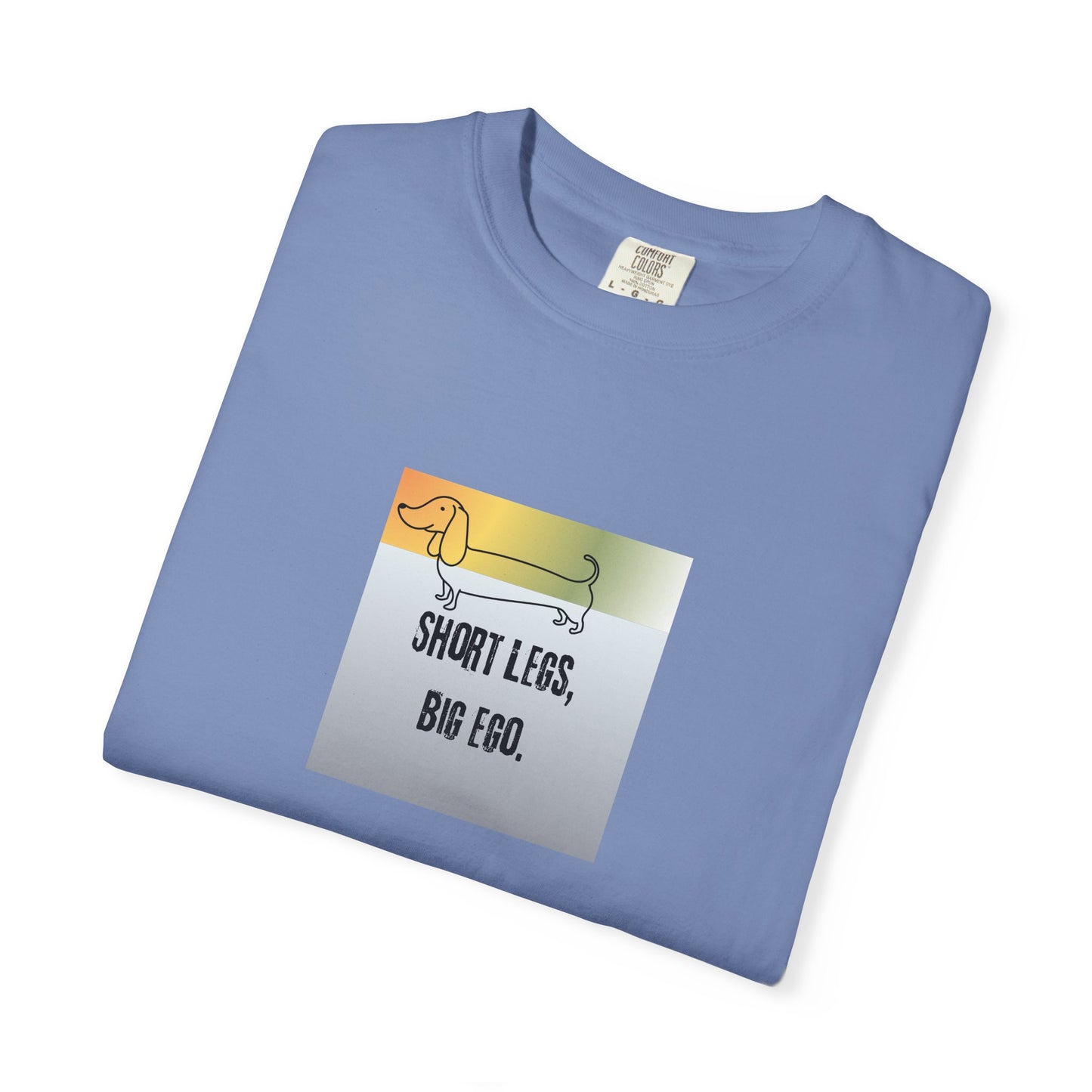 Dachshund Tee — "Short Legs, Big Ego" Graphic T-Shirt