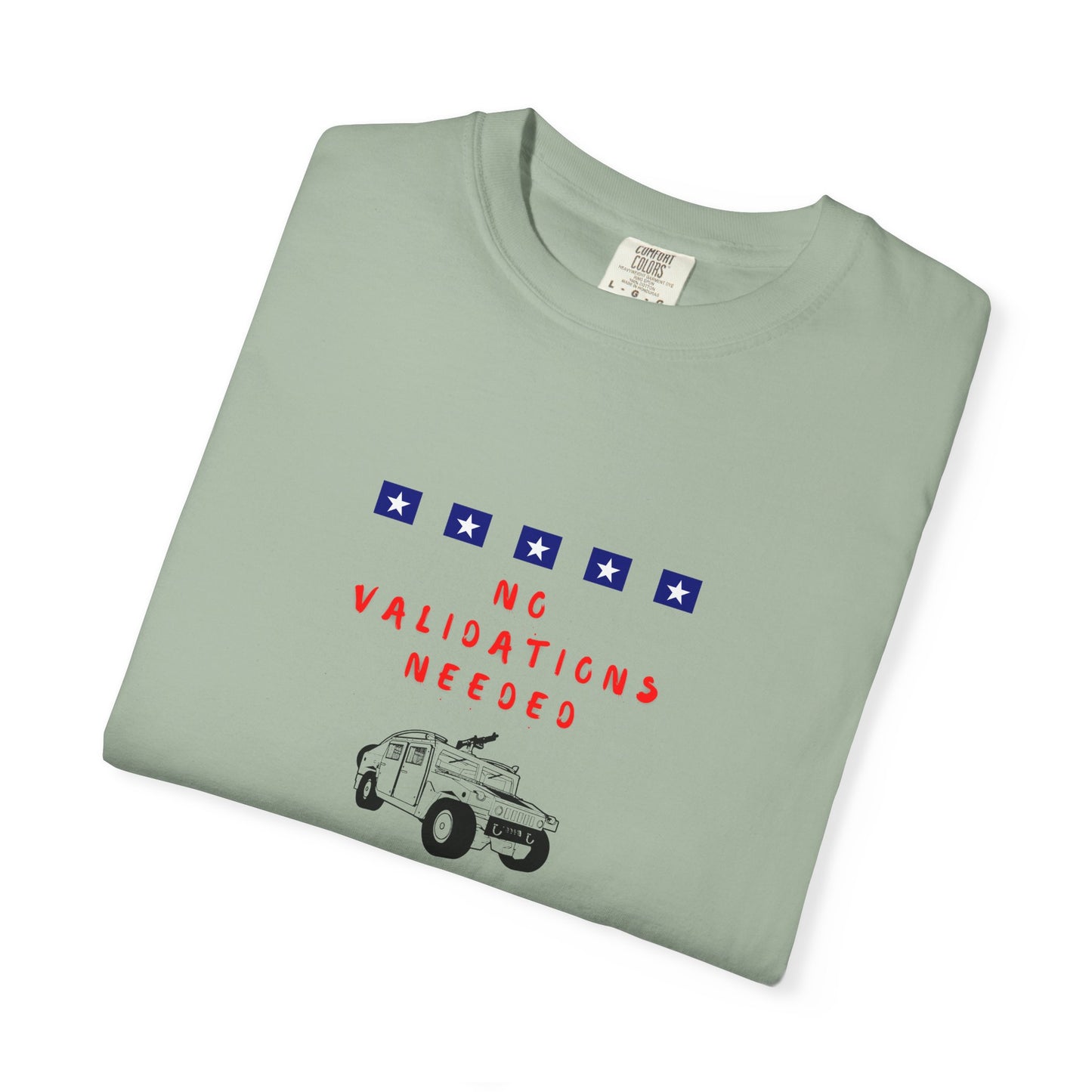 T-Shirt — "No Validations Needed" Patriotic Truck Graphic