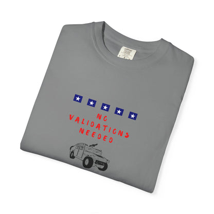T-Shirt — "No Validations Needed" Patriotic Truck Graphic