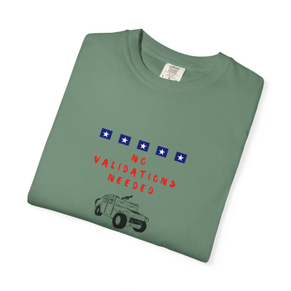 T-Shirt — "No Validations Needed" Patriotic Truck Graphic