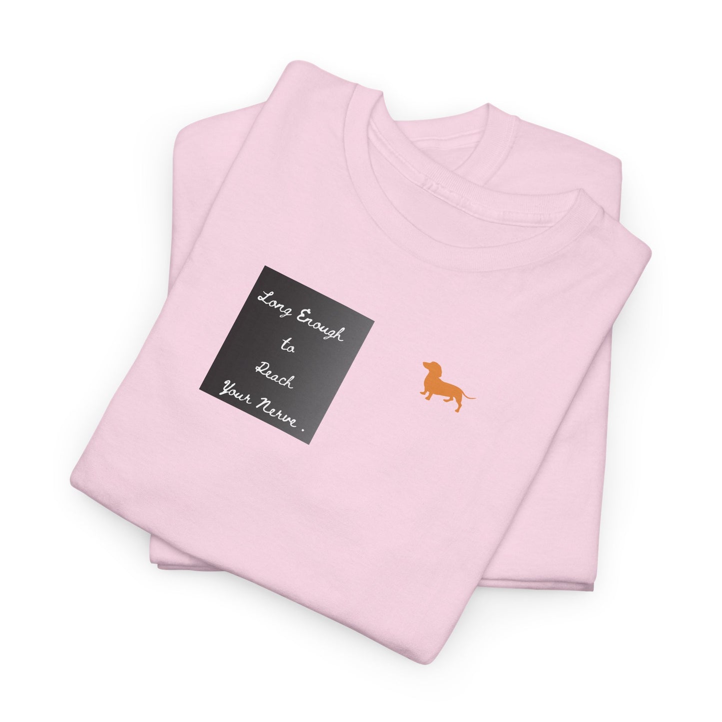 Dachshund Pocket Tee — "Long Enough to Reach Your Nerve" T-shirt