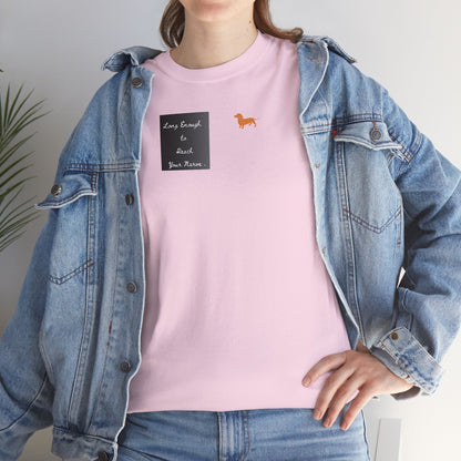 Dachshund Pocket Tee — "Long Enough to Reach Your Nerve" T-shirt