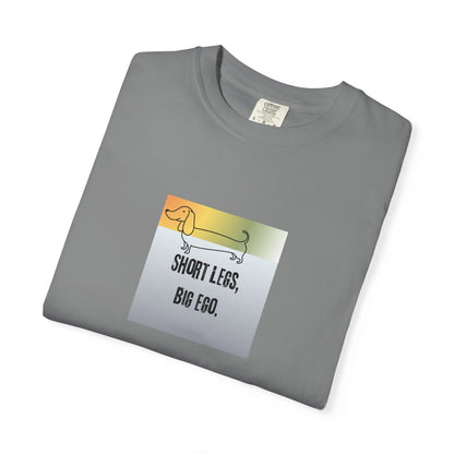 Dachshund Tee — "Short Legs, Big Ego" Graphic T-Shirt