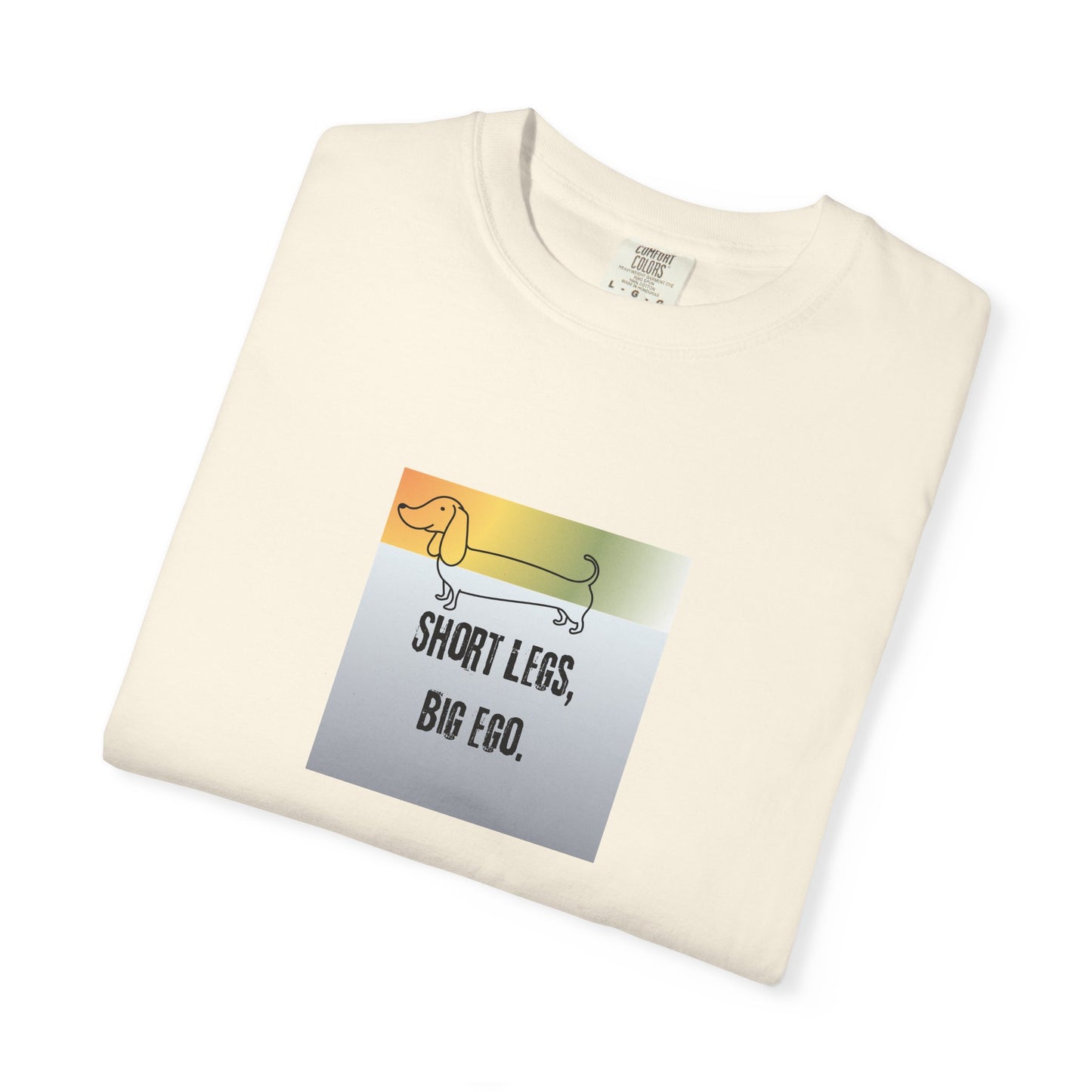 Dachshund Tee — "Short Legs, Big Ego" Graphic T-Shirt