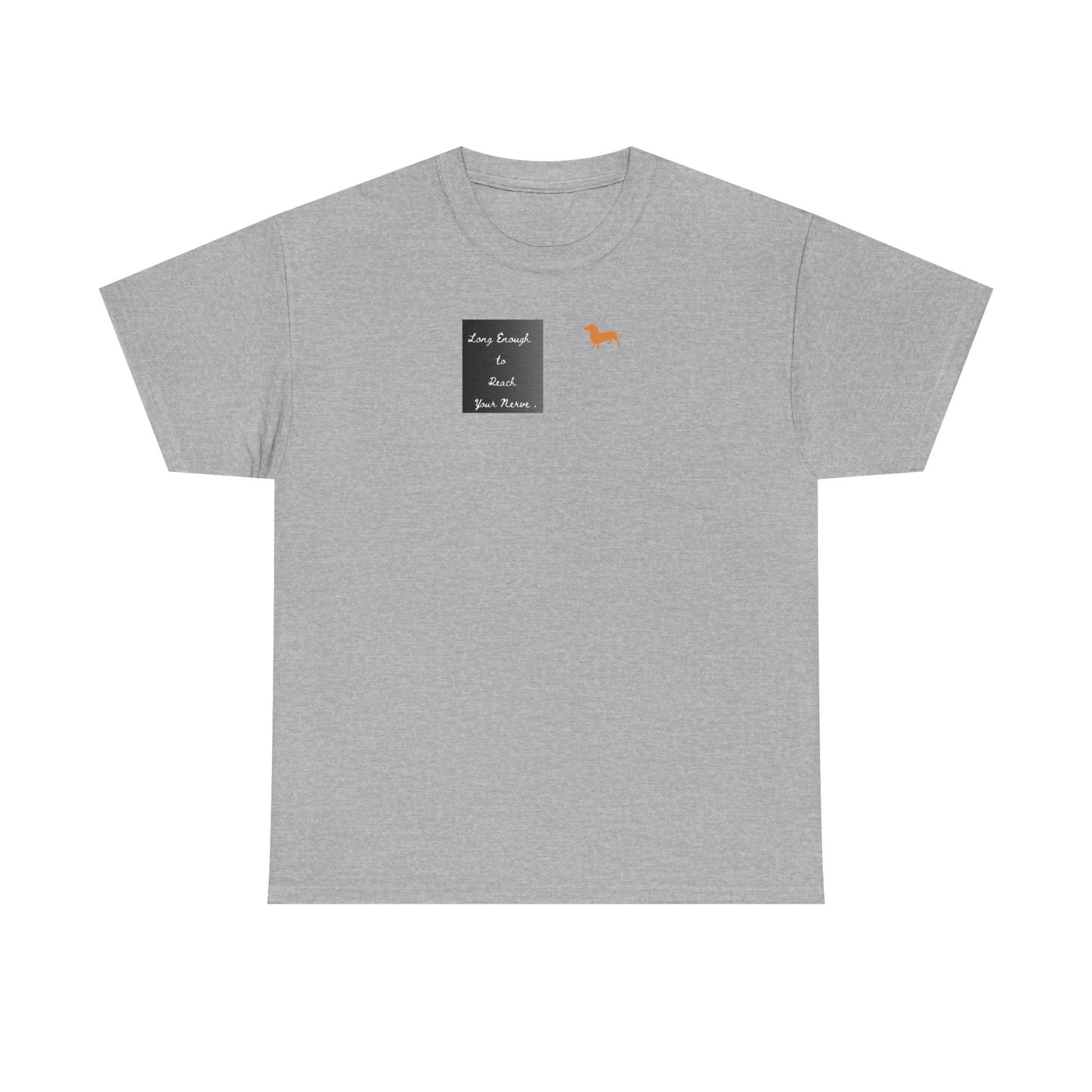 Grey  T-shirt long enough to reach your nerve dachshund