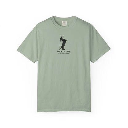 Light green  t-shirt with black I may be long, but my patience is short 