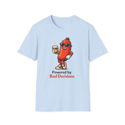 Powered by Bad Decisions Funny Light Blue T-Shirt