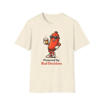 Powered by Bad Decisions Funny Natural T-Shirt